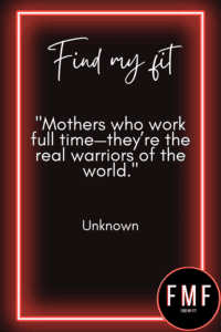 Full-Time Working Mom Quotes
